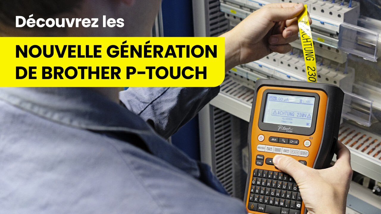 Découvrez la dernière génération de Brother P-touch.