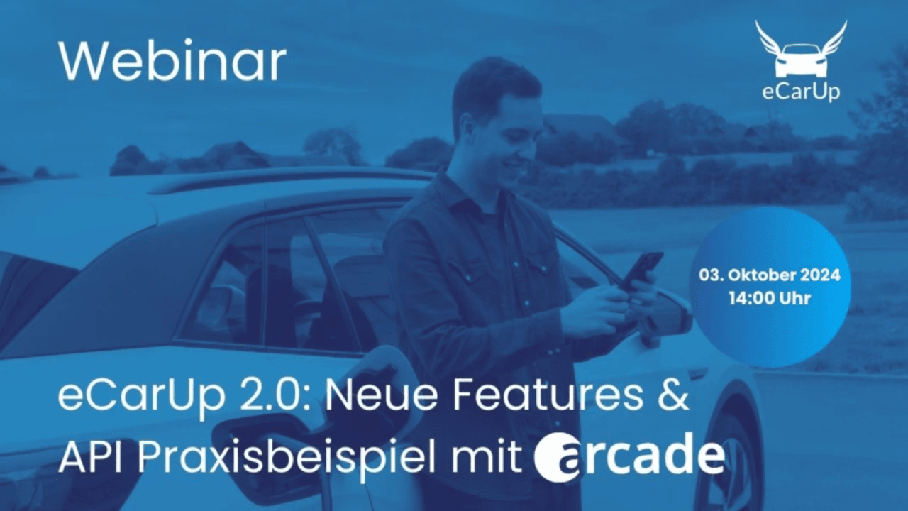 Webinar „eCarUp 2.0: Neue Features & API Praxisbeispiel mit arcade“